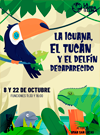 Imagen del afiche de la obra teatral para público infantil, La iguana, el tucán y el delfín desaparecido, dirigida por Omar San Lucas, de La carpa de la luna.